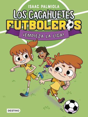 cover image of Los Cacahuetes futboleros 1. ¡Empieza la liga! Nueva presentación